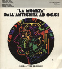 A.A.V.V. – La Moneta dall’antichità ad oggi. Aosta, 1984. Pp. 143, tavv. e ill. nel testo. ril. ed. buono stato.