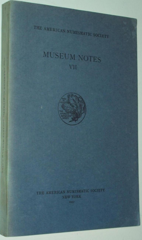 AA. VV. – The American Numismatic Society. Museum notes VII. New york, 1957. Bro...