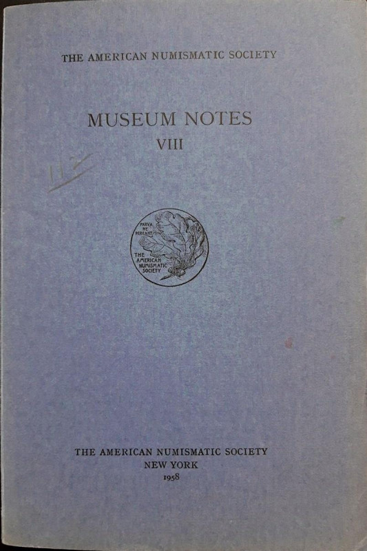 AA. VV. – The American Numismatic Society. Museum notes VIII. New york, 1958. Br...