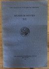 AA. VV. – The American Numismatic Society. Museum notes XII. New york, 1966. Brossura ed. pp. 232, tavv. LIX in b/n. Ottimo stato Contents: Thompson, ...