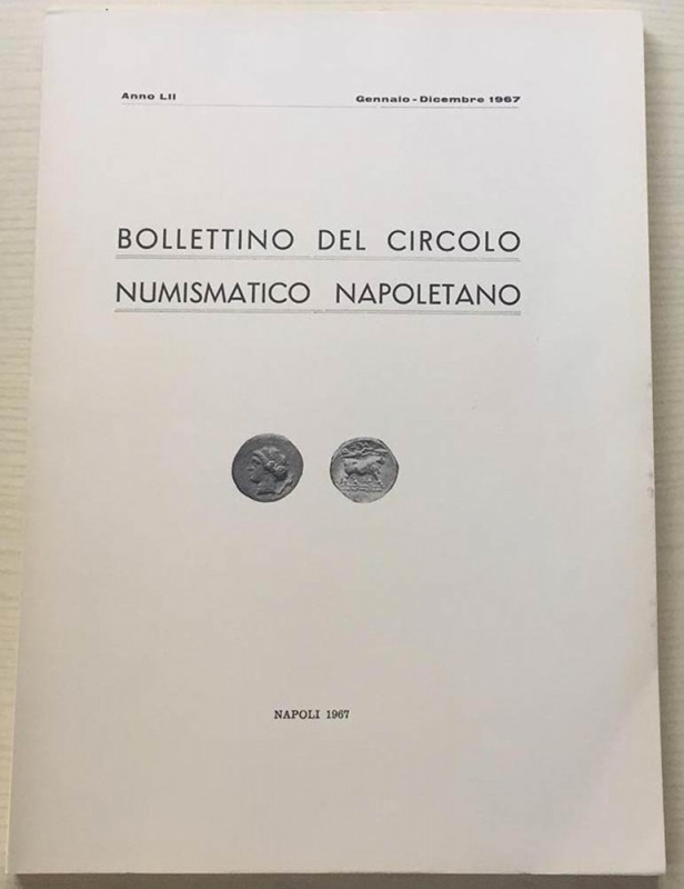 Bollettino del Circolo Numismatico Napoletano. Anno LII Gennaio-Dicembre 1967. B...