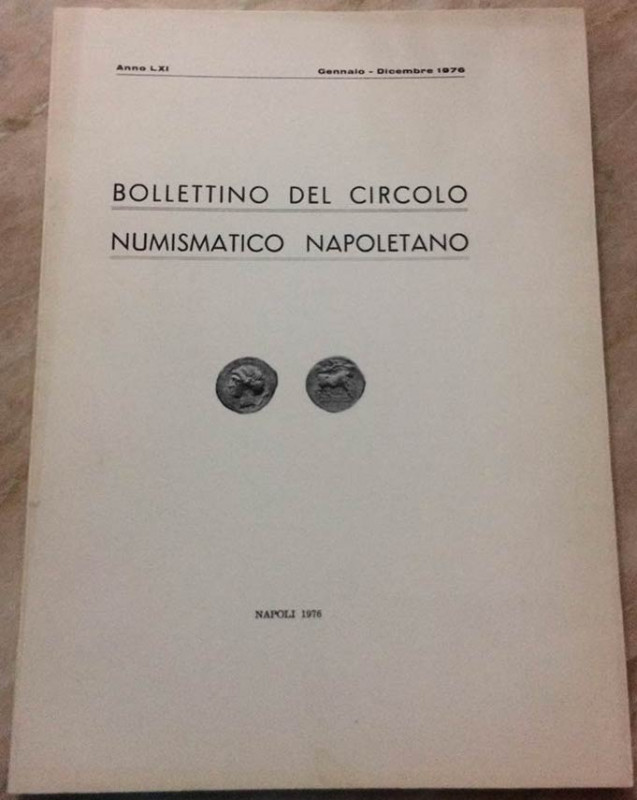 Bollettino del Circolo Numismatico Napoletano. Anno LXI Gennaio-Dicembre 1976. B...