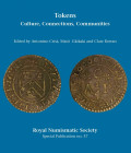Crisa A., Gkikaki M. and Rowan C. Tokens, Culture, Connections, Communities. London, 2019, RNS Special Publication 57. Tela editoriale con sovraccoper...