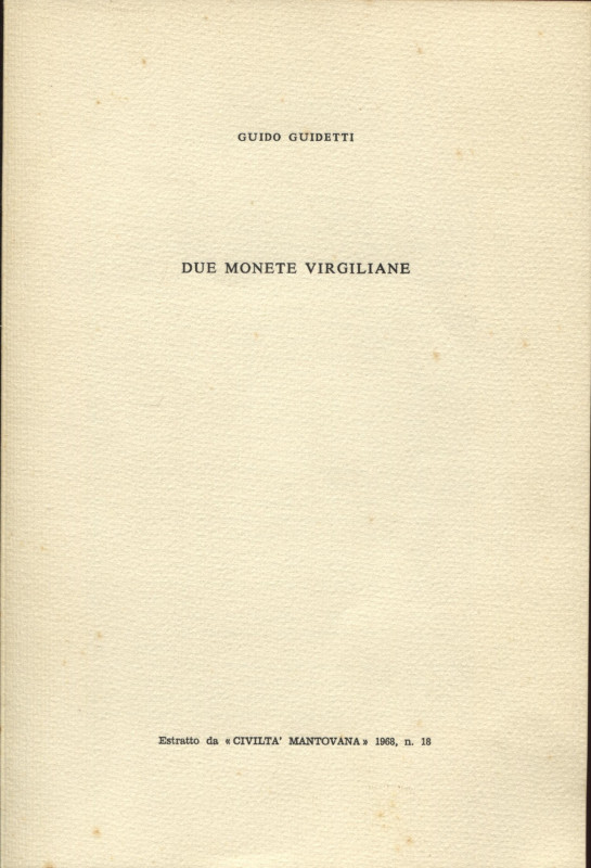 GUIDETTI G. - Due monete virgiliane. Mantova, 1968. Pp. 359 – 366, ill. nel test...