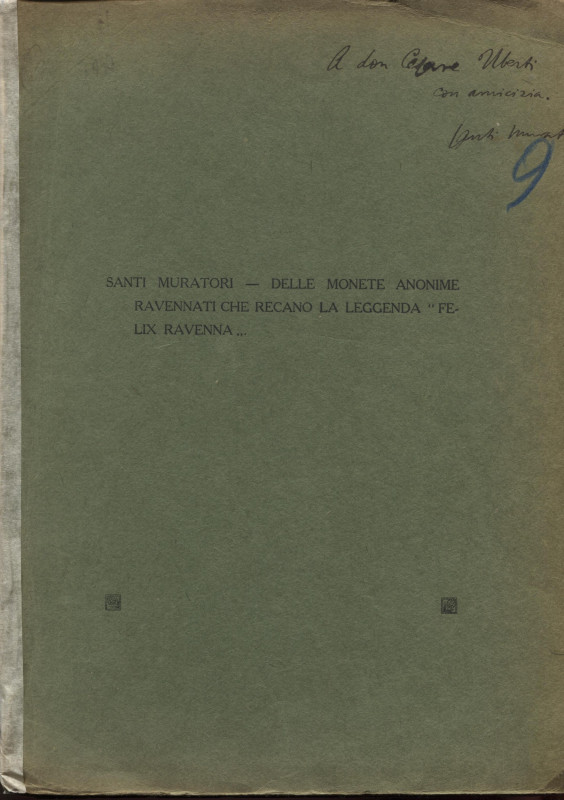 MURATORI S. - Delle monete anonime ravennati che recano la leggenda “ Felix Rave...