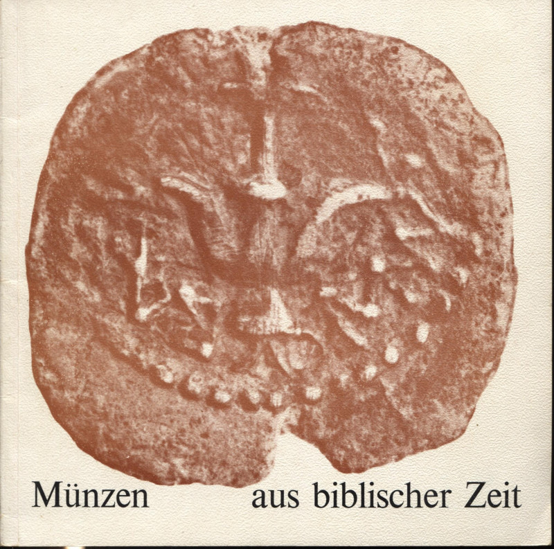 ROSEN J. – Munzen aus biblischer zeit. Basel, 1968. Ril. editoriale, pp. 21, ill...