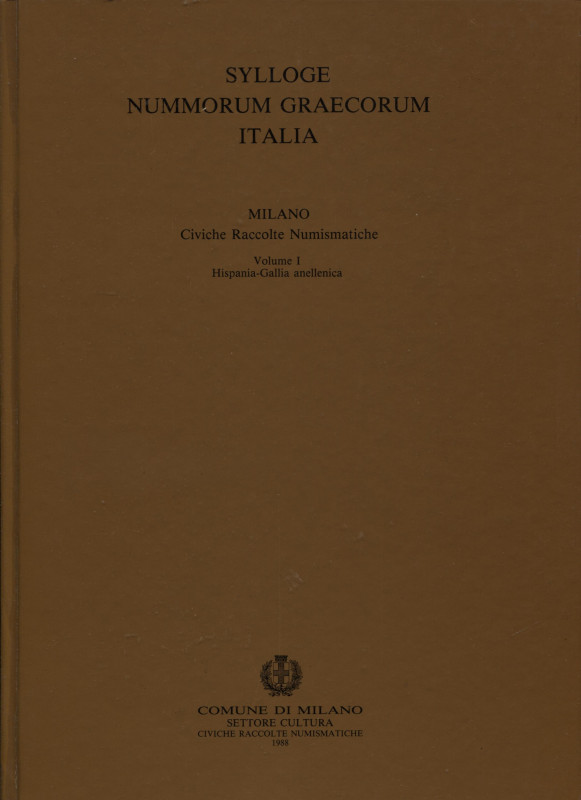 SYLLOGE NUMM. GRAECORUM. ITALIA Vol. I. Hispania – Gallia anellenica. Milano, 19...