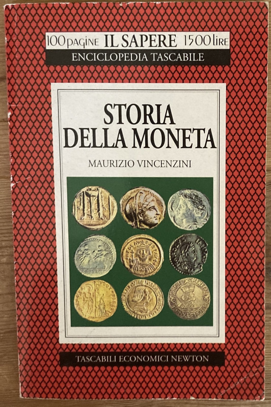 Vincenzini M. Storia della Moneta. Roma 1996. Brossura ed. pp. 93. ill. In b/n. ...