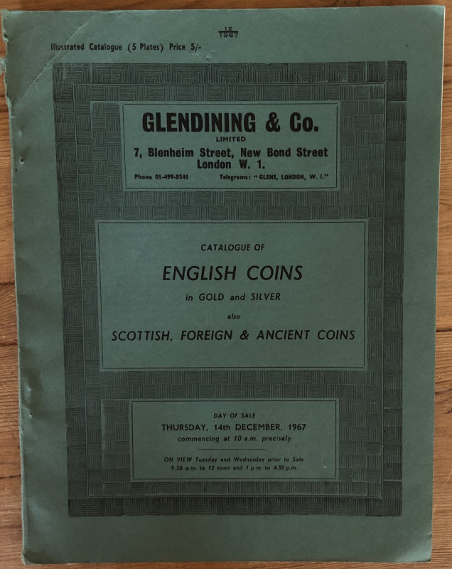 Glendining & Co. Catalogue of English Coins in Gold and Silver also Scottish, Fo...