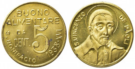 GETTONI. S.BONIFACIO. Gettone buono alimentare da 5 centesimi 1938 XVI. AE dorato (2,00 g). San Vincenzo De Paoli. qFDC