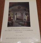 AA.VV. - La monetazione napoletana da Carlo a Francesco II di Borbone (1734-1860). Napoli, 1975, pp. 180. ill. b/n nel testo, ril. Edit., ottimo stato...