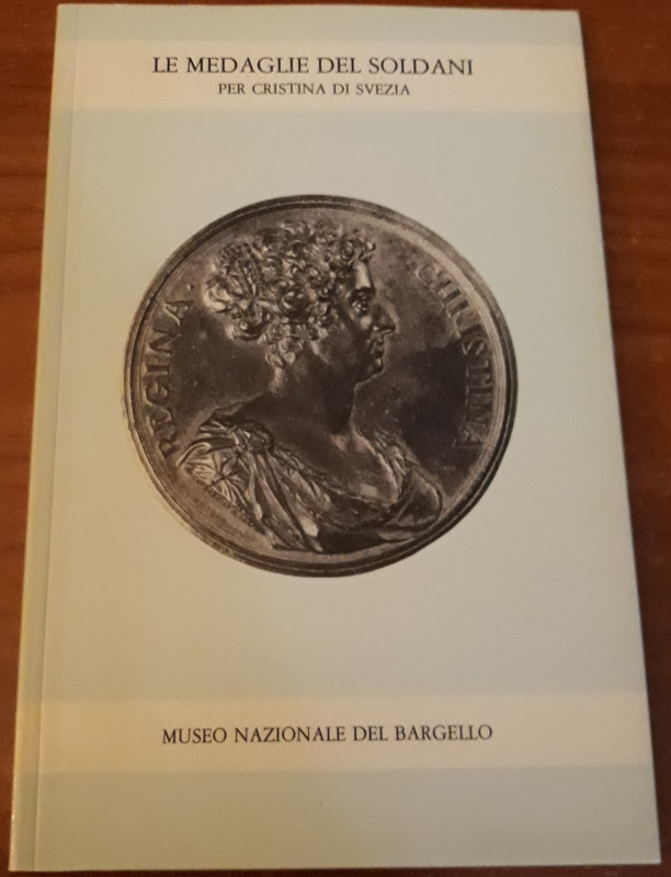 AA.VV. - Le Medaglie del Soldani per Cristina di Svezia- Museo Nazionale del Bar...