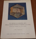 AA.VV. - Un secolo di grande arte nella monetazione di Napoli (1442-1556). Napoli, 1973, pp. 66, ill. a colori e b/n nel testo, ril edit., ottimo stat...