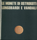 ARSLAN E. - Le monete di Ostrogoti, Longobardi e Vandali. Milano, 1978. pp. 91, tavv. 22. ril ed dorso sciupato, interno buono stato, ottimo lavoro su...
