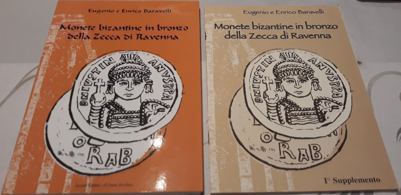 BARAVELLI E e E. - Monete bizantine in bronzo della zecca di Ravenna, Cesena, 20...