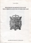 BELLESIA L. - Selezione di monete italiane nell'Ordonnance di Anversa del 1633. Serravalle s.d. pp. 16, ill. nel testo. ril ed ottimo stato.