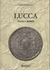 BELLESIA L. - LUCCA storia e monete. Rep. San Marino, 2007. pp. 582, centinaia di ill. nel testo b\n. ril ed ottimo stato. ottimo lavoro dell'autore; ...