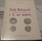 BORGHI M. - Nicolò Maltraversi vescovo in reggio e le sue monete. Modena, 1997, pp. 79, ill. b/n nel testo, ottimo stato.