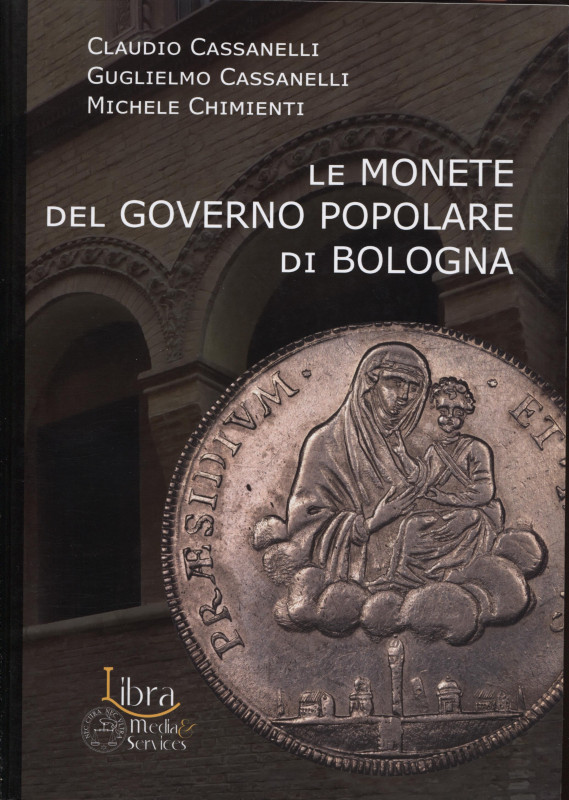 CASSANELLI C. - CASSANELLI G. - CHIMIENTI M. - Le monete del Governo Popolare di...