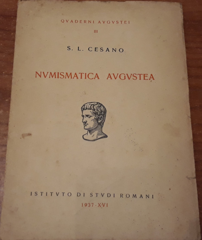 CESANO S.L. - Numismatica Avgvstea. Spoleto.1937, pp. 35, con tavole in b/n. Ott...