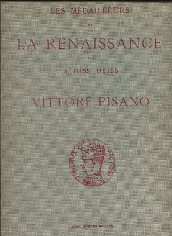 HEISS A. - Les medailleurs de la renaissance; VITTORE PISANO. Bologna, 1970. pp....