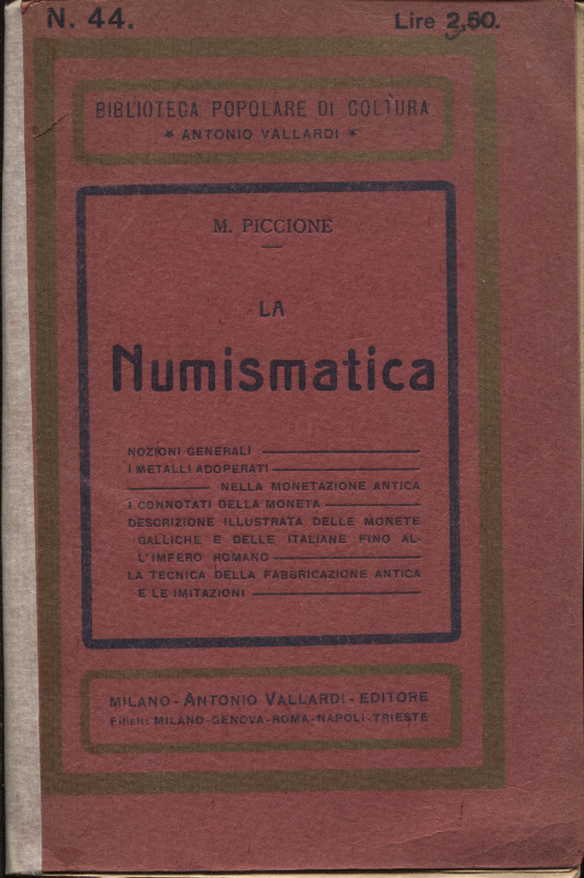 PICCIONE M. - La Numismatica. Milano 1924. Pp. 128, ill. nel testo. ril. ed. sci...