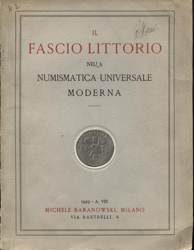 BARANOWSKY M. – Milano, 14 – Dicembre, 1929. Il Fascio Littorio nelle numismatic...