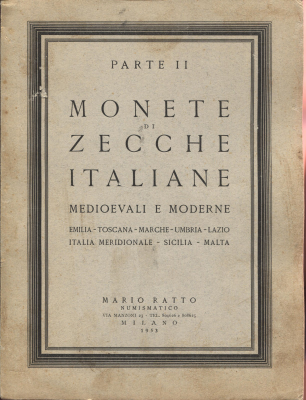 RATTO M. – Milano, 8 – Maggio – 1953. II parte. Monete di zecche italiane medioe...