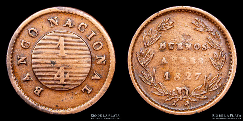 Argentina. Buenos Aires. 1/4 de Real 1827 Banco Nacional. Buenos Aires mint. CU;...