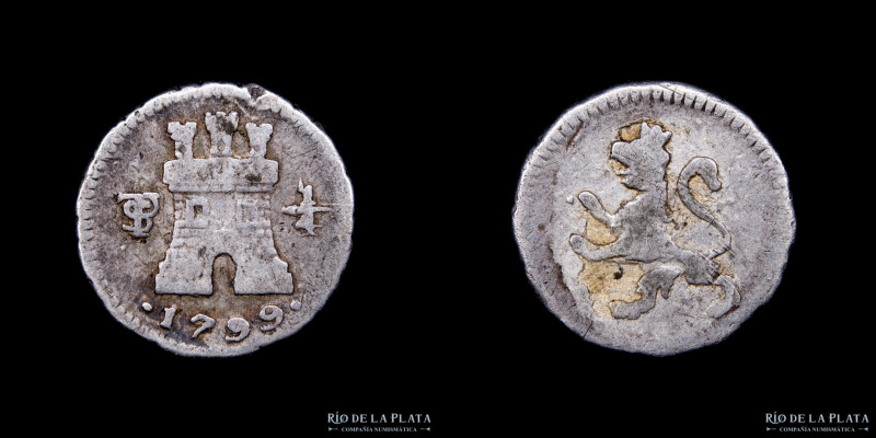 Potosí. Carlos IV (1788 – 1808) 1/4 Real 1799 AG.896; 11mm; 0,90g CJ 81.6.3 

...