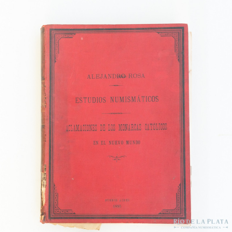 Libro. Juras Reales. Estudios Numismáticos - Aclamaciones de los Monarcas Católi...