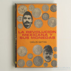 Libro. La Revolucion Mexicana y sus Monedas. C. Gaytan