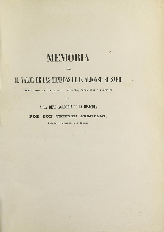 Numismatic Books
Argüello, Vicente. MEMORIA SOBRE EL VALOR DE LAS MONEDAS DE D....