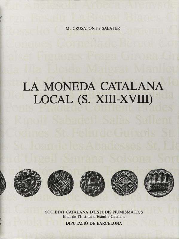 Numismatic Books
Crusafont i Sabater, M. LA MONEDA CATALANA LOCAL (S. XIII-XVII...