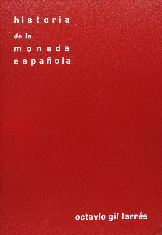 Numismatic Books
HISTORIA DE LA MONEDA ESPAÑOLA. Gil Farrés, Octavio. Madrid 19...