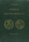 Numismatic Books
Heiss, Aloiss. DESCRIPCIÓN GENERAL DE LAS MONEDAS HISPANO-CRISTIANAS DESDE LA INVASIÓN DE LOS ÁRABES. Reproducción facsímil de la ed...