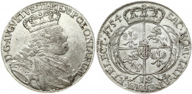 Poland 18 Groszy 1754 EC August III(1733-1763). Obverse: Large; crowned bust right. Obverse Legend: D • G • AUGVSTVS • III • REX • POLONIARUM. Reverse...