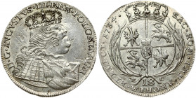 Poland 18 Groszy 1754 EC August III(1733-1763). Obverse: Large; crowned bust right. Obverse Legend: D • G • AUGVSTVS • III • REX • POLONIARUM. Reverse...