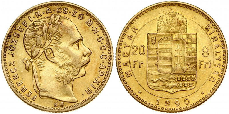 Hungary 8 Forint 20 Francs 1890 KB Franz Joseph I(1848-1916). Obverse: Laureate ...