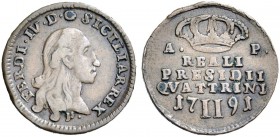 Monete di zecche italiane 
 Orbetello 
 Ferdinando IV di Borbone, 1759-1801 
 Da 2 quattrini 1791, Cu 3,15 g. Testa a d. Rv. Corona su valore e dat...