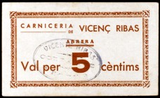 Abrera. Carnicería de Vicenç Ribas. 5 céntimos. (AL. 570). Muy raro. MBC.