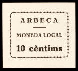 Arbeca. 10 (dos), 25 céntimos (dos) y 1 peseta. (T. 220c, 221d y 222 a 224). 5 cartones, todos los de la localidad. Conjunto muy raro. BC+/EBC+.