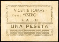 Yésero (Huesca). Vicente Tomás. 1 peseta. (KG. falta). Cartón. BROTO manuscrito en la época. Muy raro. MBC-.