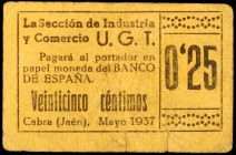 Cabra (Jaén). La Sección de Industria y Comercio U.G.T. 25 céntimos. (KG. 203). Pequeñas roturas. Muy raro. (MBC-).