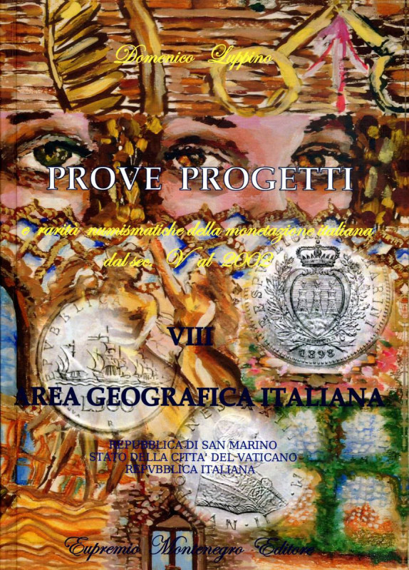 BIBLIOGRAFIA NUMISMATICA - LIBRI Luppino D. - Prove e Progetti e rarità numismat...