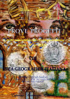 BIBLIOGRAFIA NUMISMATICA - LIBRI Luppino D. - Prove e Progetti e rarità numismatiche della monetazione italiana, dal V secolo al 2002, VIII Area geogr...