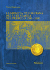BIBLIOGRAFIA NUMISMATICA - LIBRI Magliocca P. - La moneta napoletana dei re di Spagna nel periodo 1503-1680, pp. 296 ill. 2020, prima edizione
Nuovo
