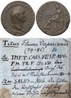 Titus (79 - 81 n. Chr.).

 Dupondius. 80 n. Chr. Rom.
Vs: IMP T CAES VESP AVG P M TR P COS VIII. Kopf mit Strahlenkrone rechts.
Rs: SALVS AVG / S ...