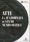 AA. VV. - Atti I e II giornata di studi numismatici. Dolianova, 2013. pp. 167, ill e tavole a colori e b\n. ril ed ottimo stato. contiene importanti l...