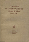 AA.VV. - Le monete di Luchino Visconti. Signore di Milano 1339 - 1349. Milano, s.d. Pp. 43, + 1 tavola genealogica. Ril ed. in 16° piccolo,ottimo stat...